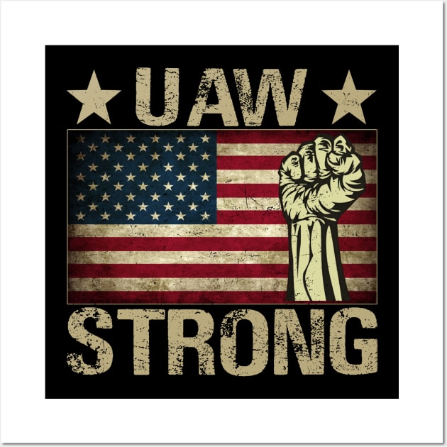 UAW Strike 2023 United Auto Workers Union UAW Strong Red - UAW Strong UAW Union Wall Art by iperjun